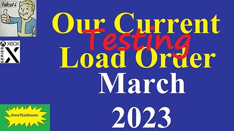 Fallout 4 (mods) - Our Current Load Order - March 2023