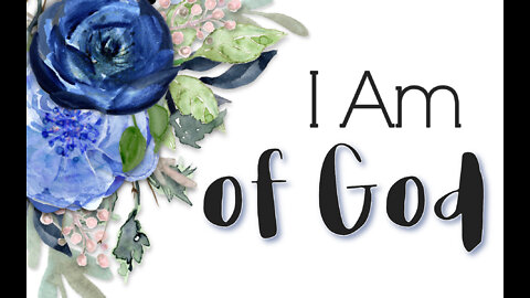 I Am of God | Who I Am Series | His Chosen Co