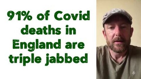 91% of Covid deaths in England are triple jabbed