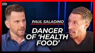 The Surprising Reason ‘Healthy’ Food May Be Harming You | Paul Saladino