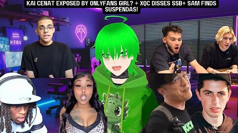 KAI CENAT EXPOSED BY ONLYFANS GIRL? + XQC DISSES SSB+ SAM FINDS SUSPENDAS #kaicenatedit #xqc #kick