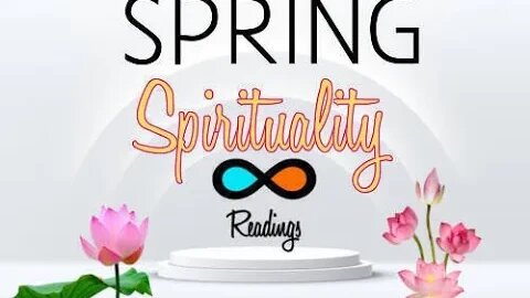 Spirituality Readings for SPRING