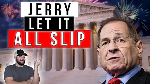 Rep. Jerry Nadler DID IT AGAIN: He just let their ENTIRE plan slip... The high waisted FIEND is back