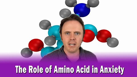 The Role of Amino Acid in Anxiety