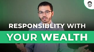 Wealth & Responsibility In The Kingdom