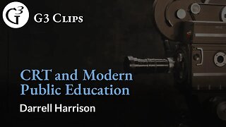 CRT and Modern Public Education | Darrell Harrison