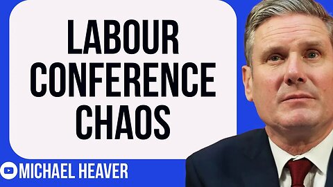 Starmer's Shambolic Labour In Turmoil At CHAOS Conference