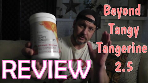 BEYOND TANGY TANGERINE 2.5 REVIEW | VITAMIN/MINERAL SUPPLEMENT