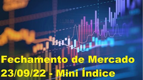 The Big Boss Trader - [B]³ - Fechamento de Mercado 23/09/22 - Mini Índice