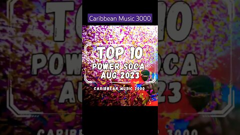 Top 10 Power Soca | AUG 2023 #Top10 #soca #caribbeanmusic #viral #shorts #reels #fyp