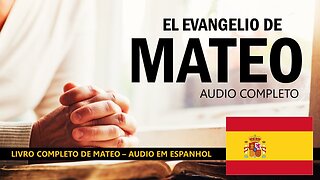 BIBLIA EM ESPANHOL | EL LIBRO DE MATEO | AUDIO COMPLETO