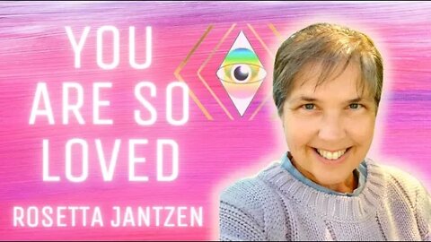 Rosetta Jantzen's Healed her Body, her Mind and her Life by Giving Herself Over to Love!