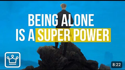 Being well when you are Alone is superpower.