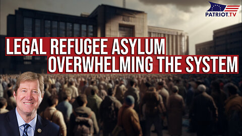 Legal Refugee Asylum Is Overwhelming The System