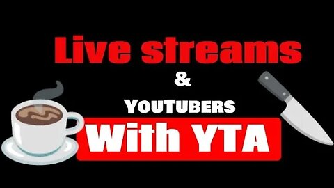live streams and YouTubers with YTA #youtubeasylum #drama #livestreaming #yta #youtube #youtubers