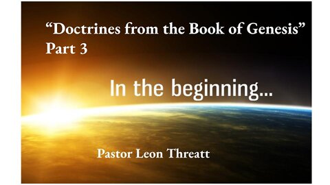 "Doctrines From the Book of Genesis" Part 3