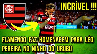 INCRÍVEL! LÉO PEREIRA RECEBE HOMENAGEM DO FLAMENGO NO NINHO DO URUBU - É TRETA!!!