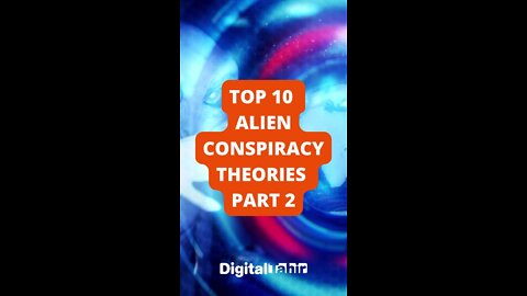 Top 10 Alien Conspiracy Theories Part 2