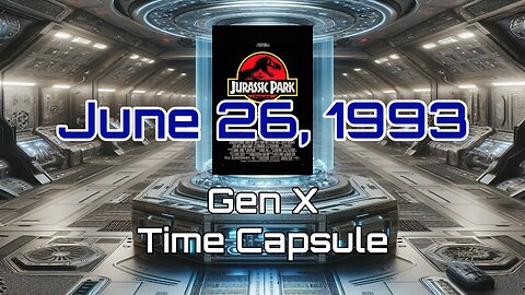 June 26th 1993 Gen X Time Capsule