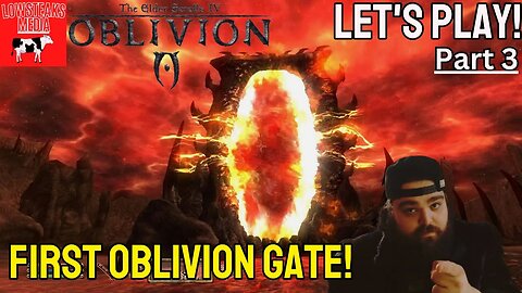 The Elder Scrolls IV: Oblivion | Part 3 | FIRST OBLIVION GATE!