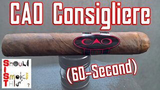 60 SECOND CIGAR REVIEW - CAO Consigliere