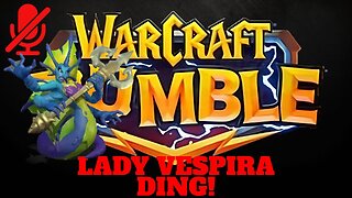 WarCraft Rumble - Lady Vespira - Ding!