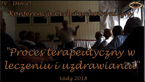 KONFERENCJA- WYKŁADY- CECH PSYCHOTRONICZNY, ETAPY ŻYCIA ,CIĄGŁOŚĆ ŻYCIA ZIEMSKIEGO /2019©TV - IMAGO