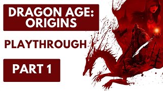 Dragon Age: Origins Ultimate Edition Part 1 (Modded Playthrough | No Commentary)