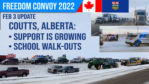 Coutts, Alberta Convoy Update : Feb 3, 22
