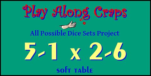 5-1x2-6 Dice Set at Soft Table