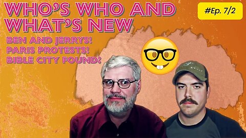 Who's Who & What's New Ep. 7/2
