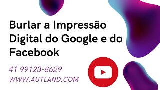 😏 Como Burlar a Impressão Digital do Chome, Facebook, Opera e outros Navegadores😏