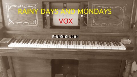 RAINY DAYS AND MONDAYS - VOX