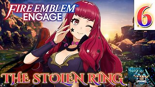 Fire Emblem Engage Playthrough Part 6: The Stolen Ring