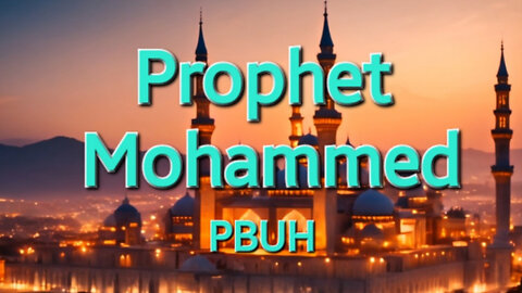 The Prophet (PBUH) 1 Last True Faith