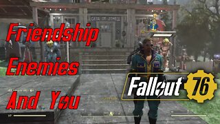 Fallout 76 Low Level PvP - Friendship And Enemies A Story About You