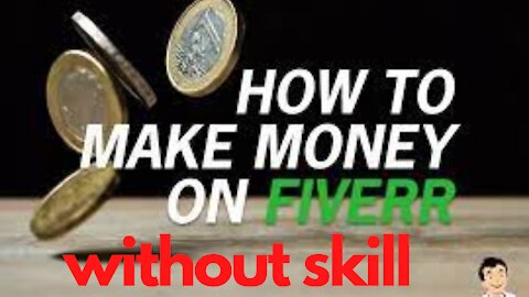 How to easily make money on fiverr without skill