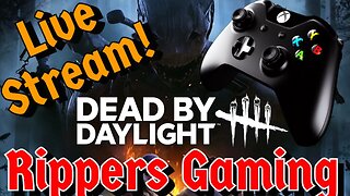 Some Dead By Daylight Survivor action with Mr Rippers and CandGirlTTV... Noob Style!