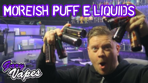 Moreish Puff E liquids