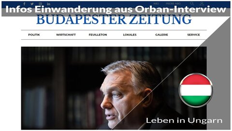 Infos zur Einwanderung aus Orban-Interview - Leben in Ungarn