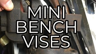 Bench Vises - Mini Vises - Everyone has Vises but this ones Mini