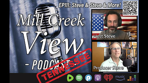 Mill Creek View Tennessee Podcast EP111 Steve & Steve & More 6 29 23