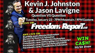 QUESTION vs QUESTION with Kevin J. Johnston& Jason Lavigne LIVE, Tue, Jan - 9PM EST