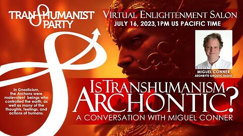 U.S. Transhumanist Party Virtual Enlightenment Salon with Miguel Conner – July 16, 2023