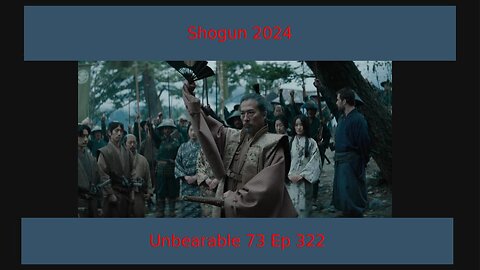 Shogun 2024 Episode 4 Review, EP 322