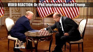 VIDEO REACTION: Dr. Phil Interviews Donald Trump