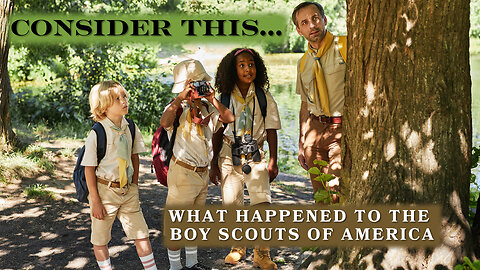 Consider this... "What Happened to the Boy Scouts of America"