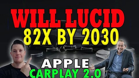 Will Lucid 82x By 2030?! │ Lucid to Premier Apple Carplay 2.0 ⚠️ MY 2030 Price Prediction