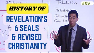 History of Revelation's 6 Seals & Revised Christianity | Intermediate Discipleship #116 |