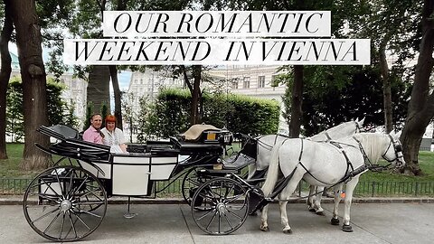 Vienna for romantics: The Perfect Weekend & Travel Guide